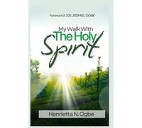 My Walk With The Holy Spirit