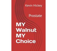 MY Walnut MY Choice: Prostate