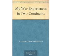 My War Experiences in Two Continents