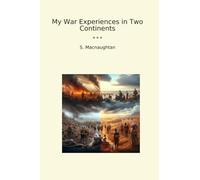 My War Experiences in Two Continents