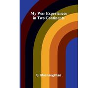 My War Experiences in Two Continents