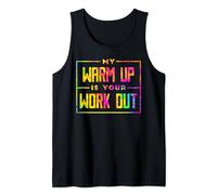 My Warm Up is Your Work Out - Citazione divertente di allenamento Canotta
