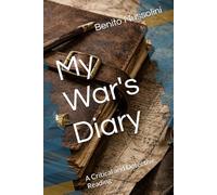 My War's Diary: A Critical and Detective Reading