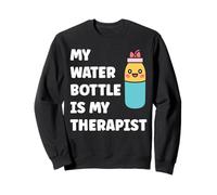 My Water Bottle is My Therapist Funny Hydration Felpa