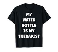My Water Bottle is My Therapist Funny Hydration Maglietta