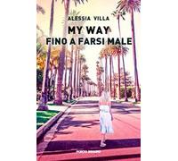 My Way. Fino a farsi male