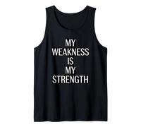My Weakness is My Strength Motivation Canotta