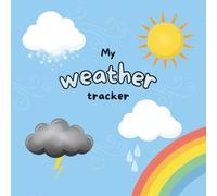 My Weather Tracker: An easy weather tracker coloring book for young kids