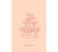 My Wedding Journal: A Beautiful Notebook for Wedding Planning, Ideas, Notes and Inspiration