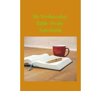 My Wednesday Bible Study Notebook: Biblical References and Personal Reflections