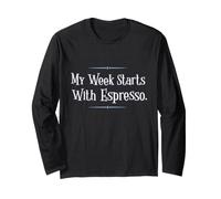 My Week Starts with Espresso Funny Coffee Maglia a Manica
