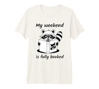 My Weekend Is Fully Booked Maglietta Premium