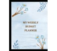 My Weekly Budget Planner: Self-Discovery, Growth, and Reflection