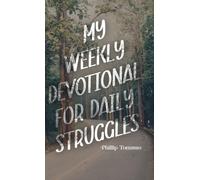 My Weekly Devotional for Daily Struggles