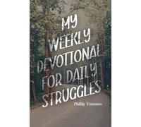 My Weekly Devotional for Daily Struggles
