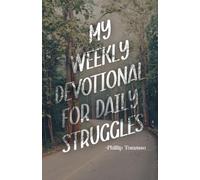 My Weekly Devotional for Daily Struggles