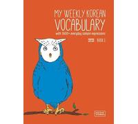 My Weekly Korean Vocabulary Book 1: with 1600+ everyday sample expressions