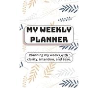 My Weekly Planner Notebook: A 52-Week Organiser for Daily Tasks, To-Do Lists and Notes | 6x9 inches, 52 pages | Gift for Students & Professionals Who Loves to Stay Organised