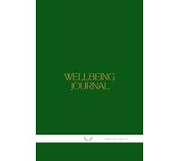 My Wellbeing Journal - Guided Self-Care & Wellness Planner for Adults and Teens | Daily Habit Tracker, Goal Setting & Mindfulness Notebook for Health, Happiness & Personal Growth: by Wholistic Health