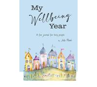 My Wellbeing Year: A journal for busy people