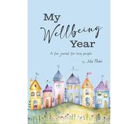 My Wellbeing Year: A journal for busy people