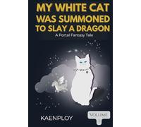 My white cat was summoned to slay a dragon. 1