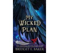 My Wicked Plan: A humorous cozy fantasy