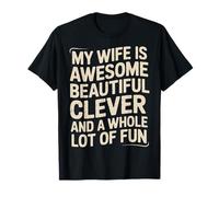 My Wife Awesome Beautiful Clever And Fun - Maglietta