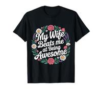 My Wife Beats Me At Being Awesome Husband Marriage - Maglietta