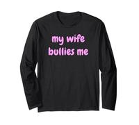 My Wife Bullies Me Funny Revenge Tough Wife Tees Maglia a Manica
