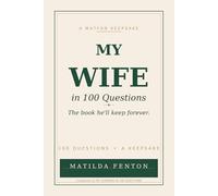 My Wife in 100 Questions: The book he'll keep forever
