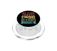 My Wife Is A Lawyer She Knows She Is Always Right - Funny PopSockets PopGrip per MagSafe