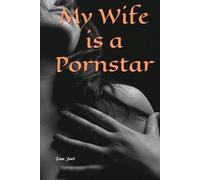 My Wife is a Pornstar
