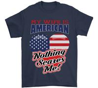 My Wife Is American Nothing Spaventa Me USA T-Shirt 100% Cotone