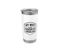 My Wife Is My Favorite Problem Marito Divertente Anniversario Bicchiere termico in acciaio inox doppia parete