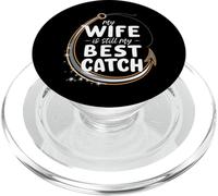 My Wife Is Still My Best Catch |- PopSockets PopGrip per MagSafe