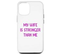 My Wife is Stronger Than Me Funny Muscle Woman Tees Custodia per iPhone 12/12 Pro