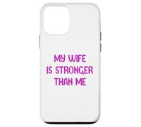 My Wife is Stronger Than Me Funny Muscle Woman Tees Custodia per iPhone 12 mini