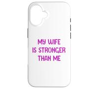 My Wife is Stronger Than Me Funny Muscle Woman Tees Custodia per iPhone 16