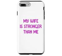 My Wife is Stronger Than Me Funny Muscle Woman Tees Custodia per iPhone 7 Plus/8 Plus
