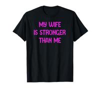 My Wife is Stronger Than Me Funny Muscle Woman Tees Maglietta