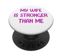 My Wife is Stronger Than Me Funny Muscle Woman Tees PopSockets PopGrip Adesivo