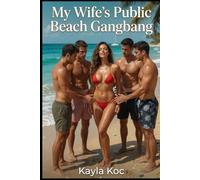 My Wife’s Public Beach Gangbang