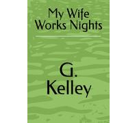 My Wife Works NIghts