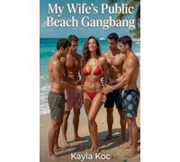 My Wife's Public Beach Gangbang