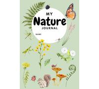 My Wild Adventure Kids Nature Journal: Exploring Nature Activity Book