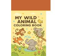 "My Wild Animal - Coloring Book" ist ein liebevoll gestaltetes Malbuch für Kinder, das die schönsten Tiere aus Wald, Dschungel, Savanne, Meer und Wiese zeigt.