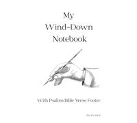 My Wind Down Notebook: Bedtime Journal Notebook for Reflection and Meditation and Faith Building | 6x9
