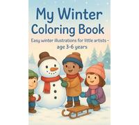 My Winter Coloring Book: Easy winter illustrations for little artists