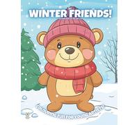 My Winter Friends!: Coloring Book For Kids Ages 4-8